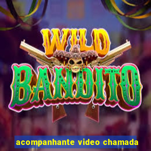 acompanhante video chamada